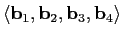 $\langle\mathbf{b}_1,\mathbf{b}_2,\mathbf{b}_3,\mathbf{b}_4\rangle$